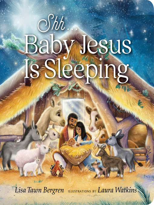 Title details for Shh... Baby Jesus Is Sleeping by Lisa Tawn Bergren - Wait list